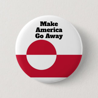 Bóton Redondo 5.08cm Make America Go Away - Greenland flag 