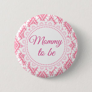 Bóton Redondo 5.08cm Mamãe a ser cor-de-rosa com Chá de fraldas lacey