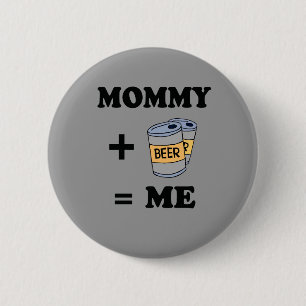 Bóton Redondo 5.08cm Mamãe + cerveja = minha camiseta bebê