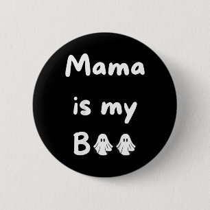 Bóton Redondo 5.08cm Mamãe É Minha Coluna De Crianças Fantasmas De Boo 