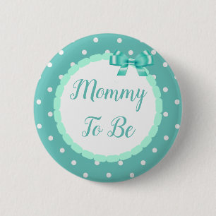 Bóton Redondo 5.08cm Mamãe Teal A Ser