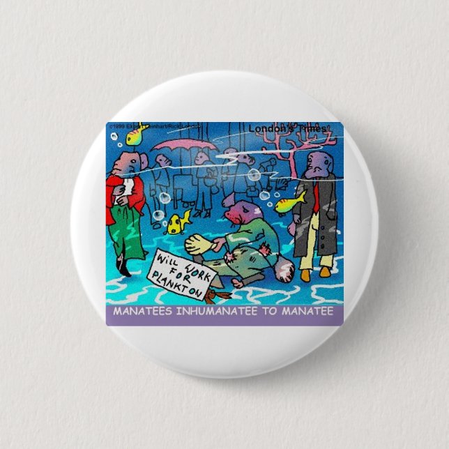 Bóton Redondo 5.08cm Manatinas Desumanas Camisetas Engraçadas Cartões D (Frente)