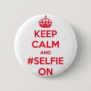 Bóton Redondo 5.08cm Mantenha a calma e o #selfie sobre