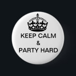 Bóton Redondo 5.08cm mantenha a calma & o aniversário duro dos botões<br><div class="desc">mantenha a calma & party crachás duros,  botões. Aperfeiçoe para os partidos & os aniversários etc.</div>