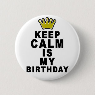 Bóton Redondo 5.08cm Mantenha a calma seu meu Birthday.png