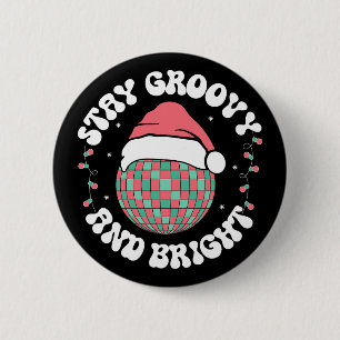 Bóton Redondo 5.08cm Mantenha Groovy e Bright Groovy Feriados de Natal