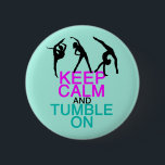 Bóton Redondo 5.08cm Mantenha-Se Calmo Na Ginástica<br><div class="desc">Fique calmo e tropece. Um presente de ginástica giro para uma ginasta que adora tropeçar no chão ou na viga. Possui 3 silhuetas de menina em diferentes poses.</div>