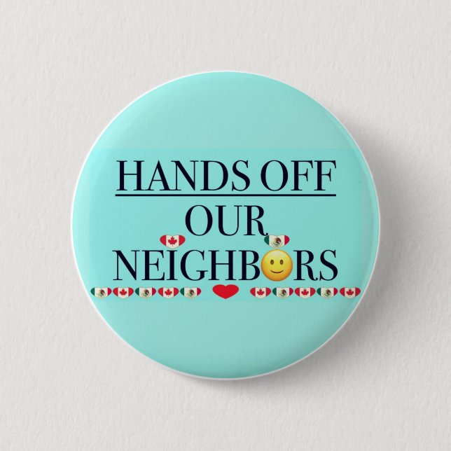 Bóton Redondo 5.08cm Mãos dos nossos vizinhos Canadá/México (Frente)