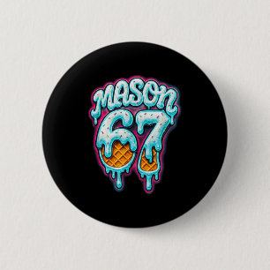 Bóton Redondo 5.08cm Mason 67 Sorvete Drip Six Seven Meme 6 7 Adolescen