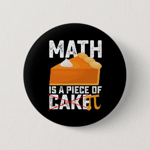 Bóton Redondo 5.08cm Matemática é um Pedaço de Bolo Pi Dia Divertido