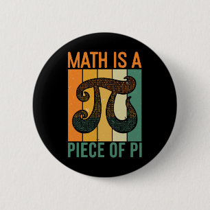 Bóton Redondo 5.08cm Matemática É Um Pedaço De Pi Retro Dia Do Pi Profe