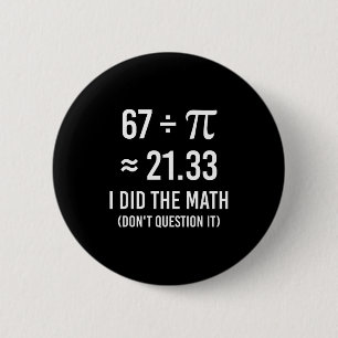 Bóton Redondo 5.08cm Matemática engraçada do dia do meme 67 