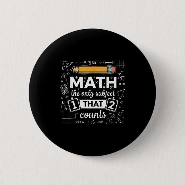 Bóton Redondo 5.08cm Matemática O Único Assunto Que Conta Piada Matemát (Frente)