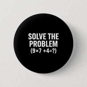 Bóton Redondo 5.08cm Matemática Resolva o Problema (9x7+4=_) Matemática