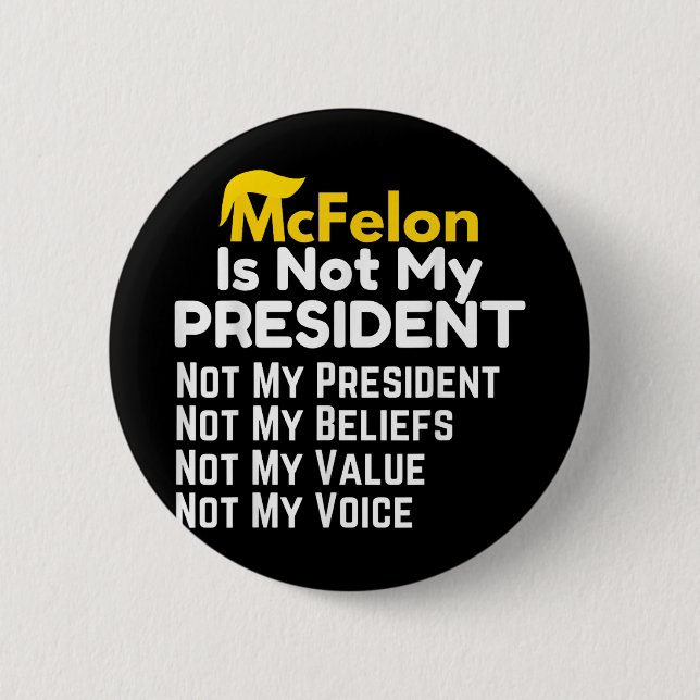 Bóton Redondo 5.08cm Mcfelon Não É Meu Presidente _2 (Frente)