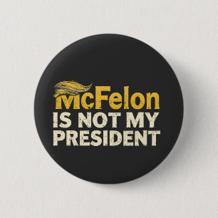 Bóton Redondo 5.08cm McFelon Não É Meu Presidente Trump Patriótico