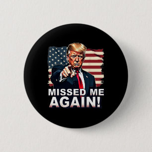 Bóton Redondo 5.08cm Me Perdeu Novamente Você Perdeu Eleições Trump