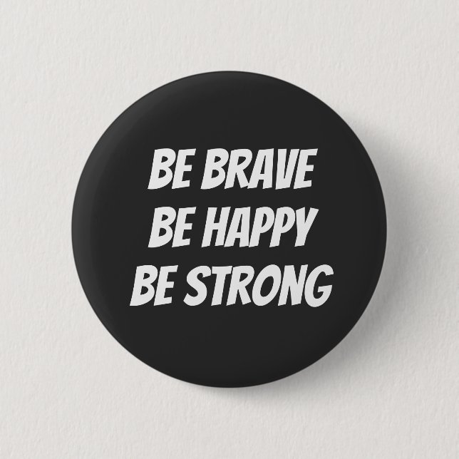 Bóton Redondo 5.08cm Meaningful Motivational Positive Quote (Frente)