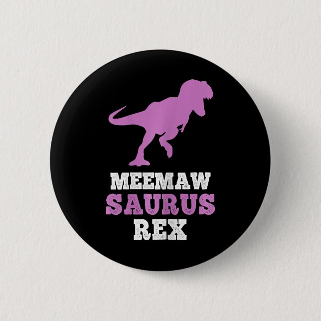 Bóton Redondo 5.08cm Meemaw-saurus Rex Dino Dinossauro Meemawsaurus Eng (Frente)