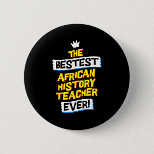 Bóton Redondo 5.08cm Melhor Professor de História Africana, Ocupação de