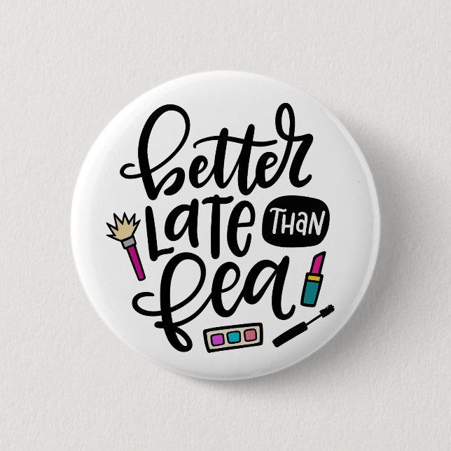 Bóton Redondo 5.08cm Melhor Tarde Que Fea, Spanglish (Frente)