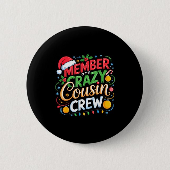 Bóton Redondo 5.08cm Member Of The Crazy Cousin Crew Christmas Squad Bi (Frente)