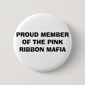 BÓTON REDONDO 5.08CM MEMBRO ORGULHOSO DA MÁFIA COR-DE-ROSA DA FITA