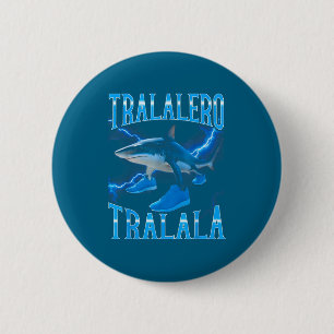 Bóton Redondo 5.08cm Meme Surreal Italiano Tralalero Tralala Fu