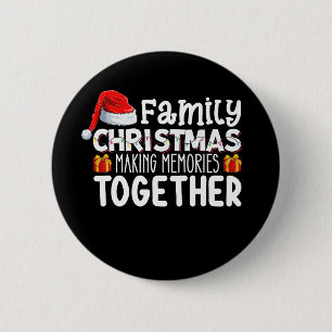 Bóton Redondo 5.08cm Memórias do Fazer de Natal da Família Juntas Féria