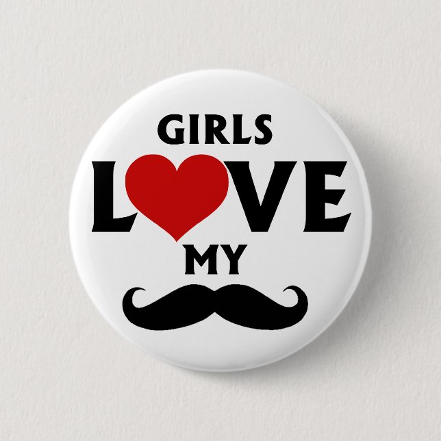 Bóton Redondo 5.08cm Meninas Adoram Meu bigode (Frente)