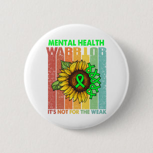 Bóton Redondo 5.08cm Mental Health Warrior It's Not For The Weak