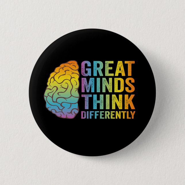 Bóton Redondo 5.08cm Mentes do excelente pensam diferente e contrariam  (Frente)