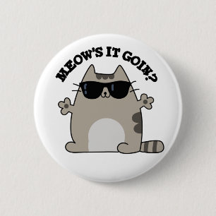 Bóton Redondo 5.08cm Meow está ficando Engraçado Gato Pun