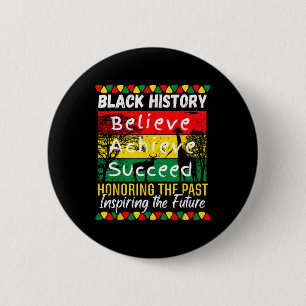 Bóton Redondo 5.08cm Mês da História Negra Acredita que Alcançamos Mela