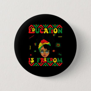 Bóton Redondo 5.08cm Mês da História Negra Educação É Liberdade Profess