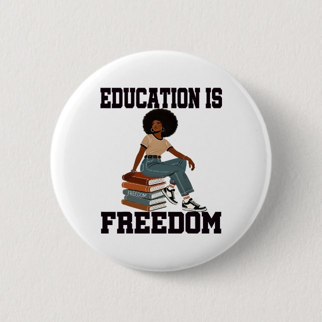 Bóton Redondo 5.08cm Mês da História Negra Educação É Liberdade Profess (Frente)