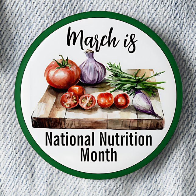 Bóton Redondo 5.08cm Mês de Nutrição Nacional de Março (National Nutrition Month Awareness Button, March.)
