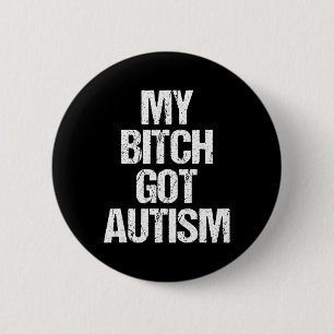 Bóton Redondo 5.08cm Meu Autismo Foi Engraçado Dizendo Autismo Autismo 