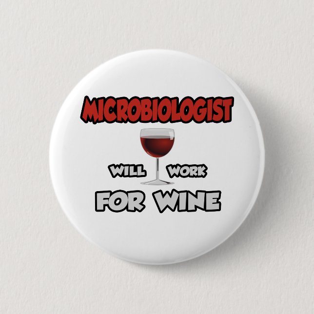 Bóton Redondo 5.08cm Microbiólogo... Trabalhará Para O Vinho (Frente)