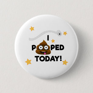 Bóton Redondo 5.08cm Mim Pooped hoje! - Botão