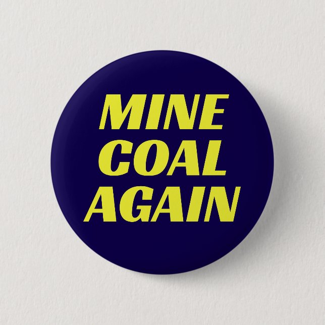 Bóton Redondo 5.08cm Mine Coal Again Button (Frente)