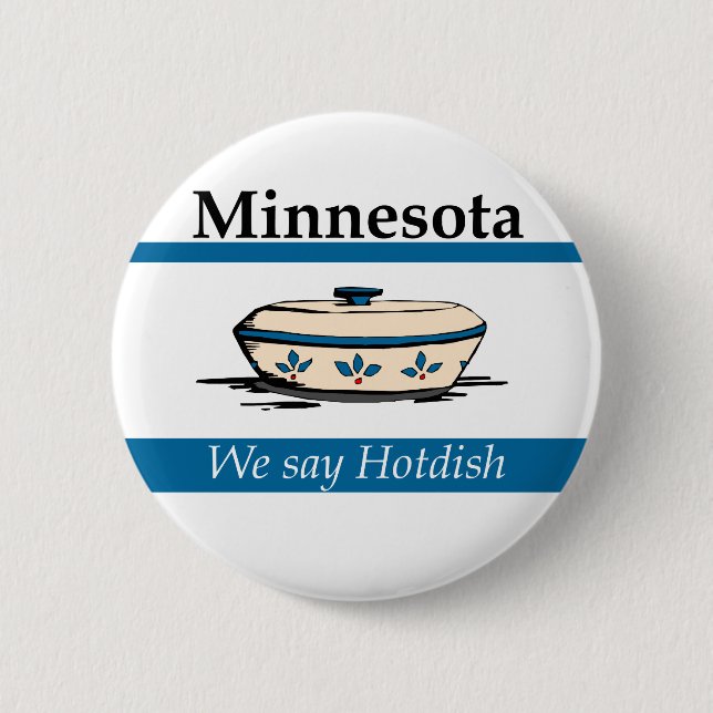 Bóton Redondo 5.08cm Minnesota: Dizemos "Hotdish" (Frente)