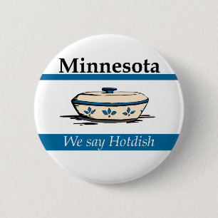 Bóton Redondo 5.08cm Minnesota: Dizemos "Hotdish"