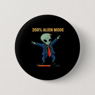 Bóton Redondo 5.08cm modo alienígena 200% _ meme engraçado de ficção ci