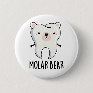 Bóton Redondo 5.08cm Molar Bear Funny Tooth Pun