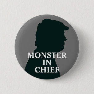 Bóton Redondo 5.08cm Monstro no Anti-Trump Chefe