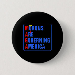 Bóton Redondo 5.08cm Morons Estão Governando A América Engraçada Trump 
