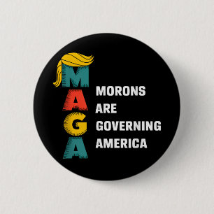 Bóton Redondo 5.08cm Morons Estão Governando A América Trump Engraçado