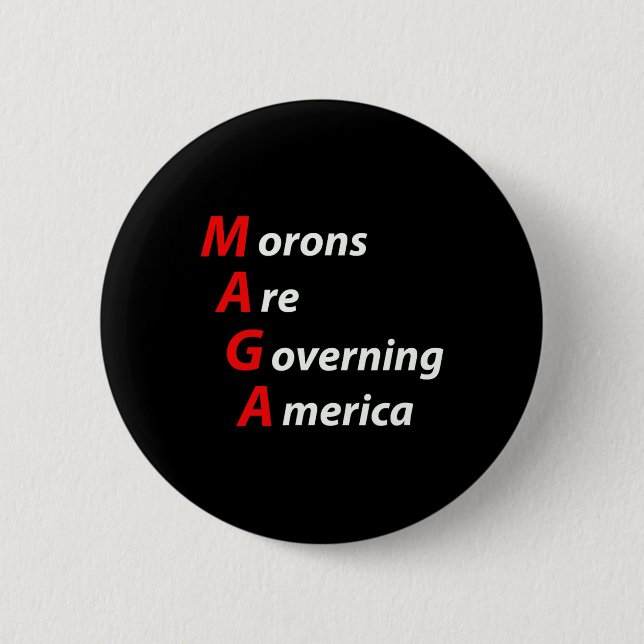 Bóton Redondo 5.08cm Morons Governam Anti-Trump Político Americano (Frente)