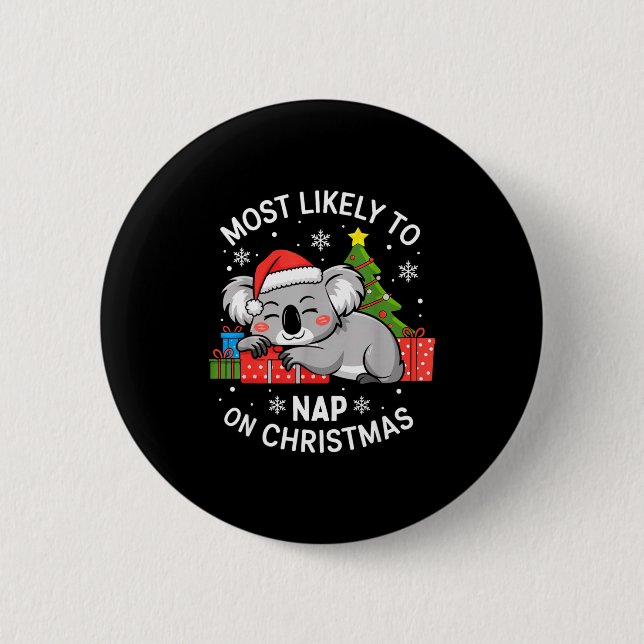 Bóton Redondo 5.08cm Most Likely To Nap On Christmas Funny Koala Xmas F (Frente)